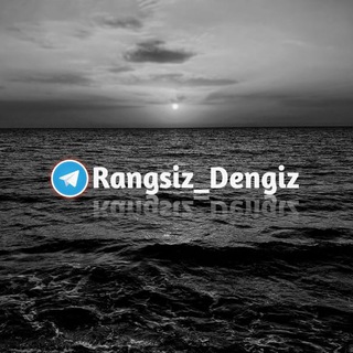 Rangsiz Dengiz (𝓸𝓻𝓲𝓰𝓲𝓷𝓪𝓵 𝓬𝓱𝓪𝓷𝓷𝓮𝓵)