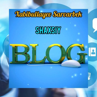 Sarvarbek Xabibullayev Shaxsiy blog