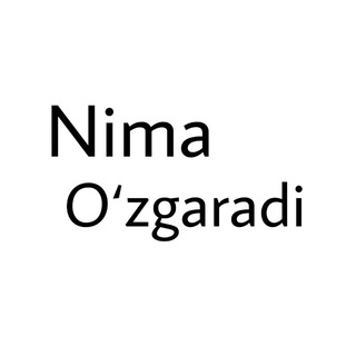 NIMA O'ZGARADI