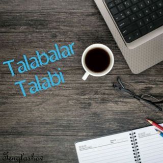 Talabalar Talabi 👨‍🎓👩‍🎓