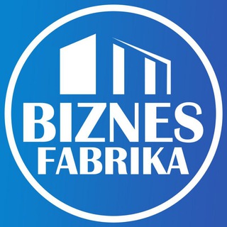 BIZNES FABRIKA 🎯