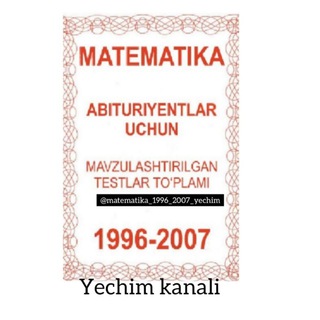 Oq to'plam matematika 1996-2007 yechimlari