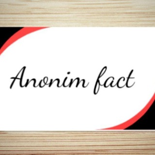 Anonim Fact