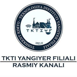 TKTI Yangiyer filiali | Rasmiy kanal