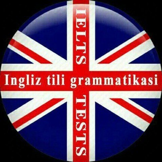 INGLIZ TILI GRAMMATIKASI & IELTS