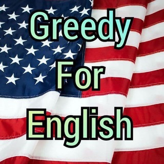 Greedy For English