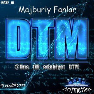 DTM YANGLIKLARI | MAJBURIY FANLAR