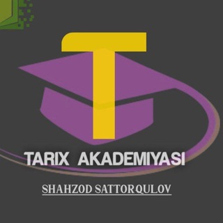 💻TARIX AKADEMIYASI || Shahzod Sattorqulov