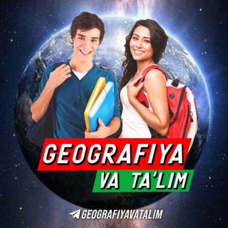 GEOGRAFIYA VA TA'LIM | Rasmiy kanal