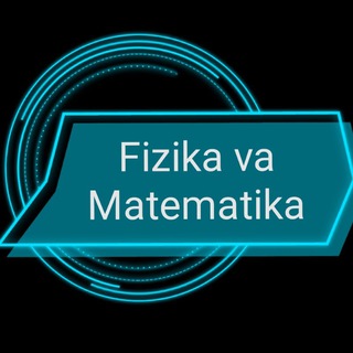 Fizika va Matematika |Blok testlar