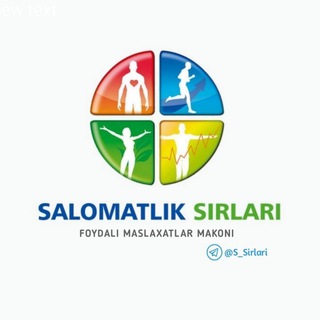 SALOMATLIK SIRLARI - FOYDALI MASLAHATLAR MAKONI