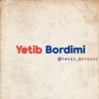 Yetib Bordimi