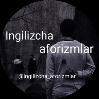 Inglizcha Aforzimlar✍