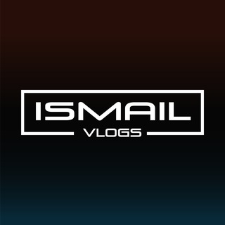 Ismail vlogs