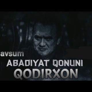 Qodirxon.AbadiyatQonuni | Rasmiy kanal