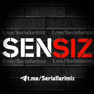 SENSIZ SERIALI ✅