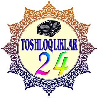 🌐TOSHLOQLIKLAR 24