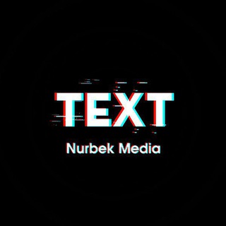 Nurbek Media | Text