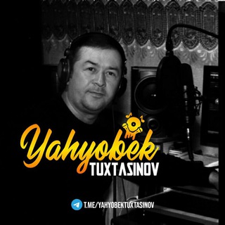 🎵 Yahyobek Tuxtasinov (Rasmiy kanal)