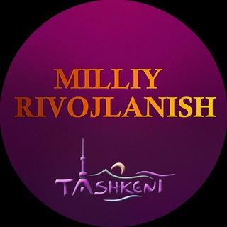 MILLIY RIVOJLANISH official channel