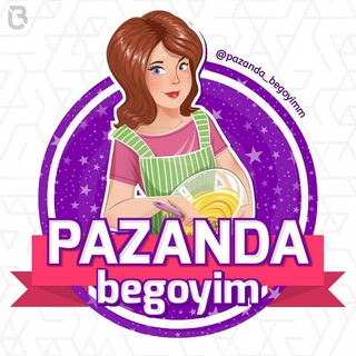 🍰🍰PAZANDA BEGOYIM 🎂🎂