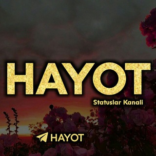 HAYOT | Statuslar Kanali (RASMIY)