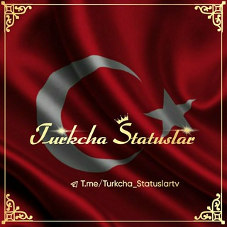 TURKCHA STATUSLAR | TURK TILI 🇹🇷