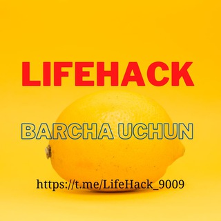 LifeHack barcha uchun