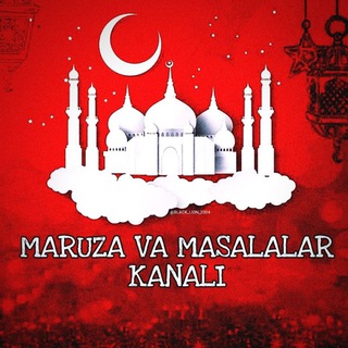 MARUZALAR VA MASALALAR KANALI 🕋☪️