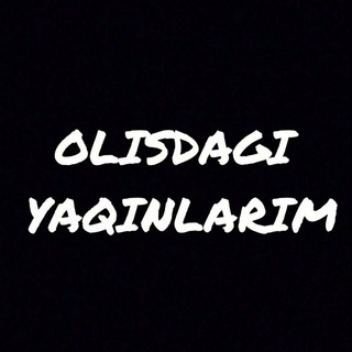 ✨Olisdagi yaqinlarim✨