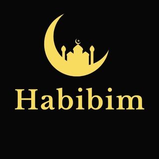 Habibim🌙 / Rasmiy kanal