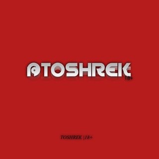 TOSHREK | 18+