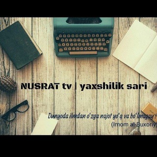 Nusrat.tv | Yaxshilik sari