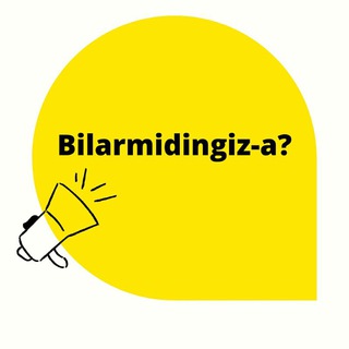 BILARMIDINGIZ.