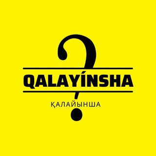 Qalayınsha?