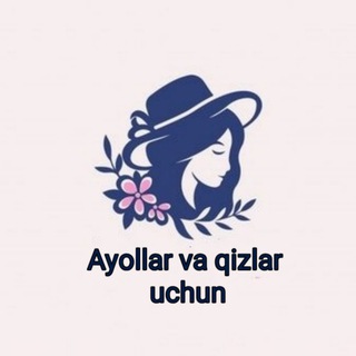 AYOLLAR VA QIZLAR UCHUN