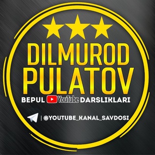 Dilmurod Pulatov YOUTUBE DARSLARI (BEPUL)