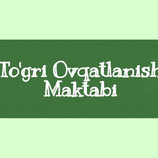 🍽️To'gri Ovqatlanish Maktabi🍽️