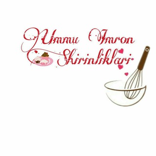 🍰 UMMU IMRON SHIRINLIKLARI 🍰