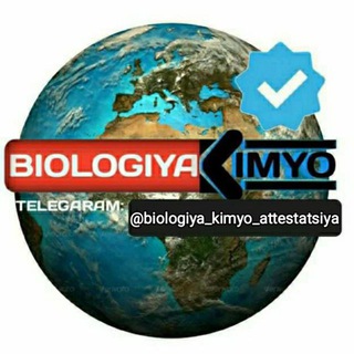 BIOLOGIYA | KIMYO | ATTESTATSIYA