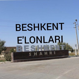 BESHKENT E'LONLARI БЕШКЕНТ ЭЬЛОНЛАРИ