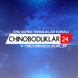 CHINOBODLIKLAR24/Rasmiy✅