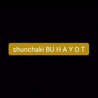 shunchaki BU H A Y O T