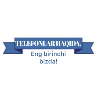 Telefonlar haqida. | Rasmiy kanal