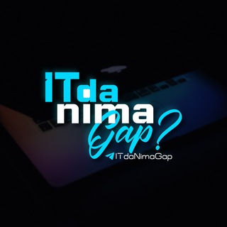 IT'da nima gap?