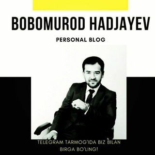 💼 BOBOMUROD HADJAYEV 💼 ♻️ 