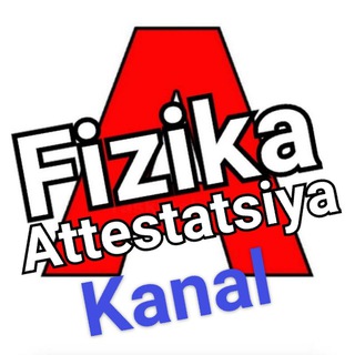 Fizkanal (Attestatsiya uchun)