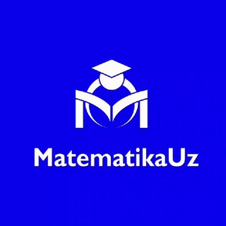 MatematikaUz | Rasmiy Kanal🇺🇿