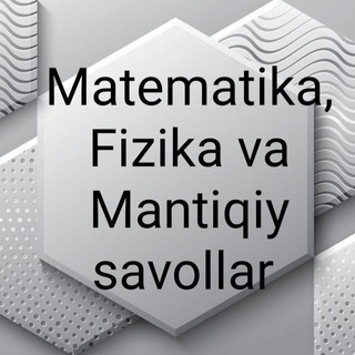 Mantiqiy savollar [Matematika va Fizika]