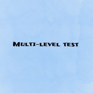 Multi-level test